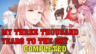 [ Completed ] My Three Thousand Years To The Sky Chapter 1-369 | Manhwa Recap