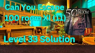 Can you escape the 100 room 11 Level 33 Solution