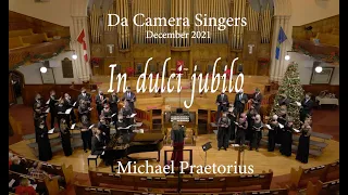 In dulci jubilo a 8 - Praetorius, performed by Da Camera Singers Edmonton