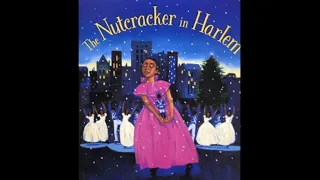 The Nutcracker in Harlem READ ALOUD