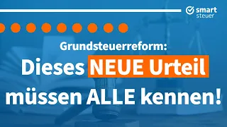 Grundsteuerreform: Dieses NEUE Urteil müssen ALLE kennen! Grundsteuer verfassungswidrig!?