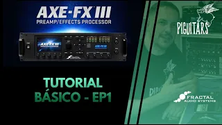 FRACTAL AUDIO AXE FX III- TUTORIAL BÁSICO- EP1