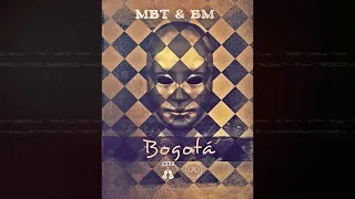 MBT & BM - Bogotá [Official Audio]