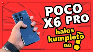 POCO X6 PRO - Detalyadong Review