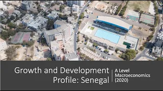 Growth and Development Profile: Senegal I A Level and IB Economics