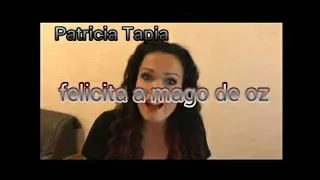 Patricia Tapia felicita a Mago de oz