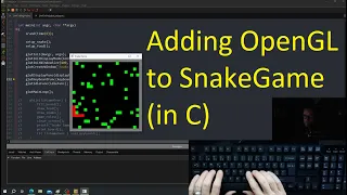 Live coding, adding OpenGL Rendering to SnakeGame (in C).