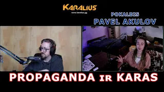 Pavel Akulov - Apie propagandos mokyklą ir Rusijos kišamus pirštus Lietuvoje.