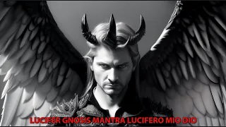 LUCIFER GNOSIS MANTRA LUCIFERO MIO DIO