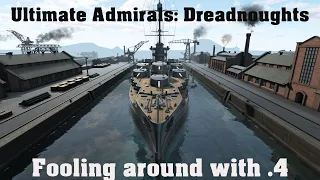Ultimate Admirals: Dreadnoughts - Fooling around with .4 changes