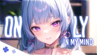 [ Nightcore ] ⇢ Only In My Mind +:‧₊ˑ