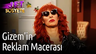 Jet Sosyete | Gizem'in Reklam Macerası