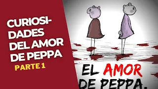 🔴 CURIOSIDADES DEL AMOR DE PEPPA PARTE 1| CAZAHISTORIAS