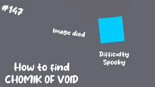 Find the Chomiks but bad (147) | How to get Chomik of Void