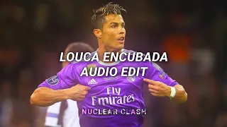 louca encubada - dj samir 「edit audio」