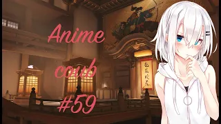 COUB #59 Моменты из Аниме и не только | Anime Coub|Аниме приколы| Coub| Кубе|