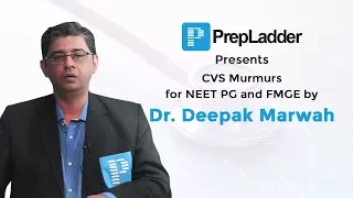 CVS Murmurs for NEET PG and FMGE by Dr Deepak Marwah