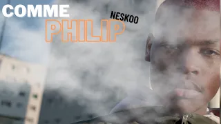 Neskoo - Comme Philip ( Clip officiel )