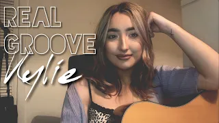 real groove - kylie minogue (cover)