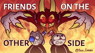 Friends On The Other Side - [Cuphead Animatic] (CW: Mild Flashing) {2.7k Special!}