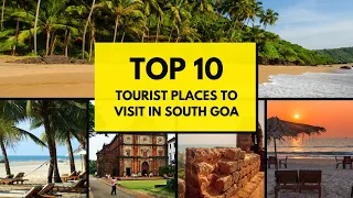 Goa Trip | Top 10 Tourist places in south Goa | Goa Places to Visit | Goa 2024