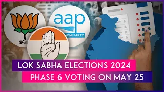 Lok Sabha Elections 2024 Phase 6: 58 Seats To Go To Polls On May 25; Check Key Candidates