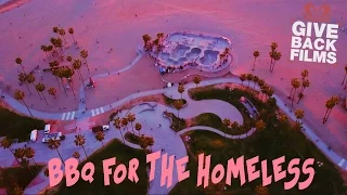 BBQ For the Homeless in Venice | Give Back Films