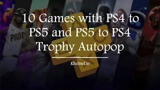 10 Playstation Games with PS4 PS5 Trophy Autopop