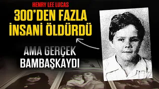 İtirafçı Psikopat Katil "HENRY LEE LUCAS" | Anlattıklarıyla Herkes Şok Oldu!