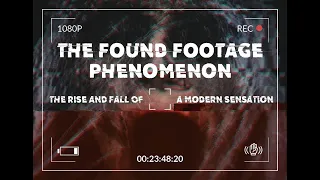 THE FOUND FOOTAGE PHENOMENON (Official Trailer)