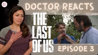 Doctor Reacts to "The Last of Us" 1x3 | 'Long, Long Time' | First Time Watching