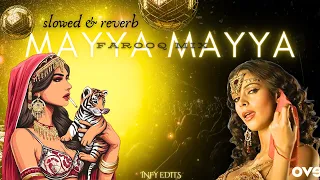 Mayya Mayya - Remix | Guru | A.R. Rahman | Slowed And Reverb | Farooq Remix | Infy Edits