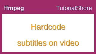 Hardcode subtitles on mp4 video using ffmpeg