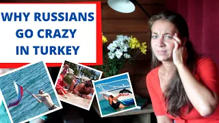 WHY RUSSIANS GO CRAZY IN TURKEY:  A TYPICAL RUSSIAN TOURIST