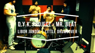 Libor Jandík - MR. BEAT | D.Y.K. Project (drum cover)