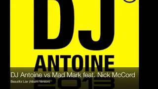 DJ Antoine vs Mad Mark feat. Nick McCord - Beautiful Liar (Album Version)