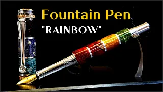 Luxury "FOUNTAIN PEN" making - Over the rainbow