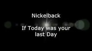 Nickelback - If Today was your last Day (Lyrics, HD)