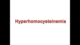 Hyperhomocysteinemia 4Oct22 24Oct22