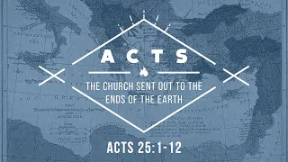 Paul's Appeal to Caesar (Acts 25:1 12)