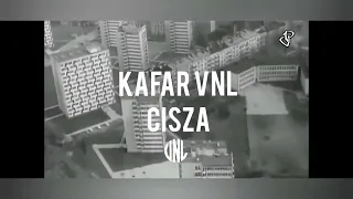 Kafar VNL - Cisza