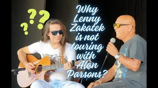 Why Lenny Zakatek is not touring with Alan Parsons?