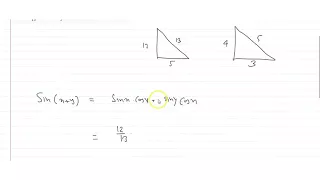 if `sinx=12/13` and `siny=4/5` find the values of `sin(x+y)`
