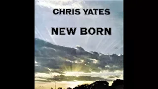 Chris Yates - New born (1977) (US, Psychedelic, Folk Rock)