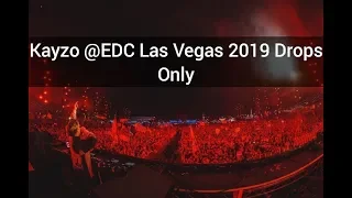 KAYZO @EDC Las Vegas 2019 Drops Only