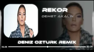 Demet Akalın - Rekor ( Deniz Öztürk Remix )