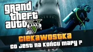 GTA V | Co jest na końcu mapy w GTA V ? + atak rekina | Ciekawostki w GTA V [#6]