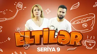 Eltilər | 9-cu seriya — Yeni Namizəd