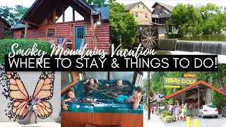 GREAT SMOKY MOUNTAINS: Where to Stay and Things To Do