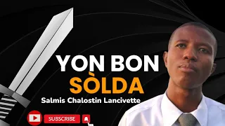 YON BON SÒLDA _ Salmis Chalostin Lancivette